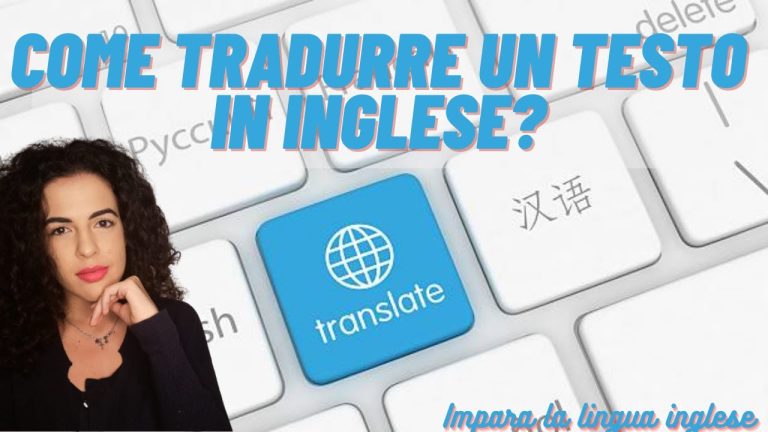 Come tradurre correttamente in inglese