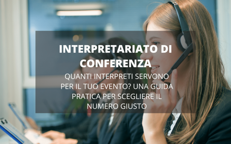 Caratteristiche di un interprete di conferenza efficace e professionale