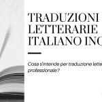 Traduzioni letterarie professionali in italiano