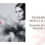 Traduzioni testi moda alta qualità per il tuo brand